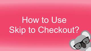 Skip to Checkout Tutorial