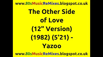 The Other Side of Love (12" Version) - Yazoo | 80s Club Mixes | 80s Club Music | 80s Synth Pop Hits