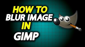 How To Blur Image In GIMP - Full Guide
