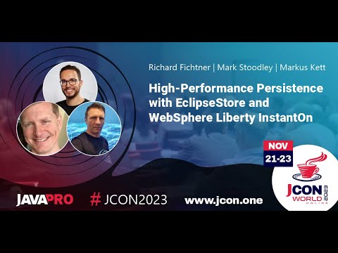 High-Performance Persistence with EclipseStore & WebSphere Liberty | Mark Stoodley & Markus Kett EN