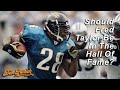 Should Fred Taylor Be In The Hall Of Fame? | 06/20/22
