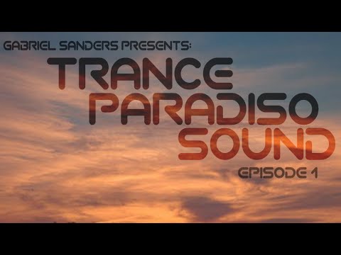 Trance Paradiso Sound - presented by Gabriel Sanders