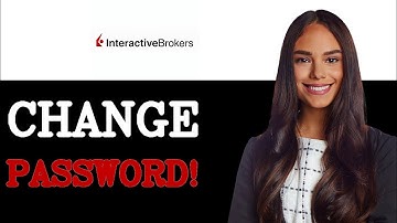 How To Change Password In Interactive Broker (2025)