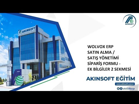WOLVOX ERP Satın Alma / Satış Yönetimi - Sipariş Formu - Ek Bilgiler 2