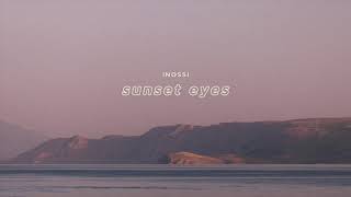 Download Lagu INOSSI - Sunset Eyes (Official) MP3 Download Lagu INOSSI - Sunset Eyes (Official) MP3