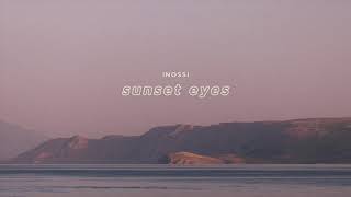 INOSSI - Sunset Eyes (Official)