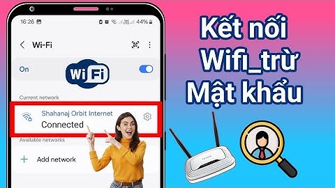 Cách kết nối Wi-Fi mà không cần mật khẩu (Phương pháp mới _ Android và iOS)