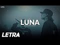 Luna ✘ Peso Pluma x Junior H | LETRA / LYRICS