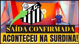 ACABOU DE ACONTECER! SANTOS CONFIRMOU! SANTOS FUTEBOL CLUBE NOTÍCIAS, NOTÍCIAS DO SANTOS
