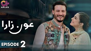 Pakistani Drama | Aunn Zara - Episode 2 | Aplus Gold | Maya Ali, Osman Khalid Butt | C2F1O