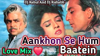 Aankhon Se Hum Baatein Yaar Karne Lage | Dj Remix | Hindi Love Song | Viral Love Dj Song | Dj Rahul 