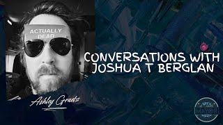 Exploring a New World: Conversations with Joshua T Berglan and Ashley Graetz