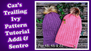 Trailing Ivy Patterned Beanie Tutorial | Sentro & Addi  48/46 & 22 | Circular Knitting Machines 🤗