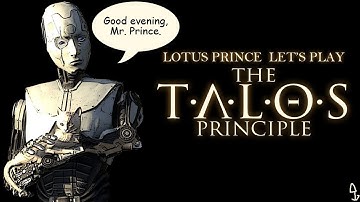 The Talos Principle: Part 19 - Lotus Prince Let