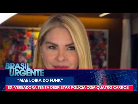 "Mãe Loira" of funk changes cars four times to evade police