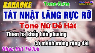 Karaoke Tát Nhật Lãng Rực Rỡ Tone Nữ Dễ Hát (Tone G#m) - Nhạc Hot TikTok | Minh Tuấn Organ