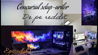 Cele mai frumoase setup-urile din concursul setup-urilor. Episodul 1