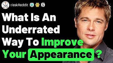 How To Improve Your Attractiveness! (r/askReddit Reddit Stories)
