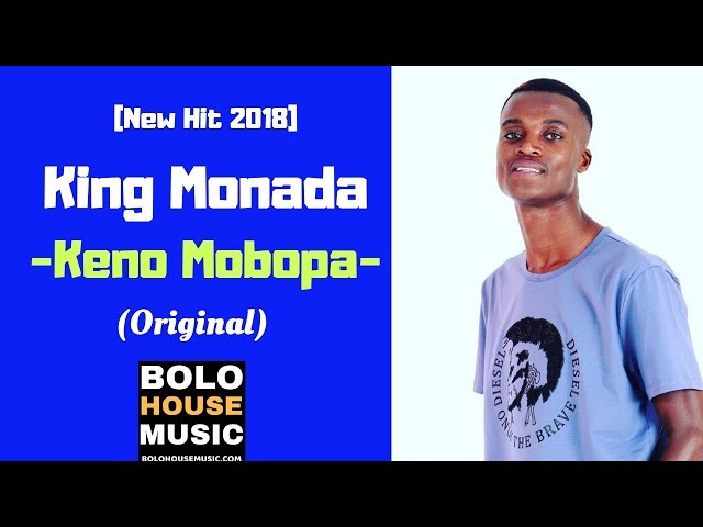 King Monada Keno Mobopa [NEW HIT 2018] class=