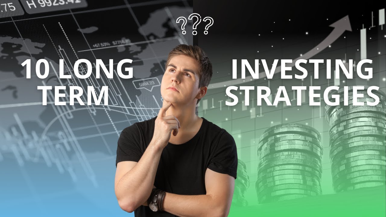 10 Long Term Investing Strategies That Work - YouTube