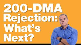 -2-26 200-Dma Rejection Bounce Or Breakdown? Before The Bell