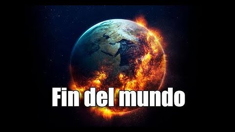 El Fin del Mundo  | Apocalipsis Total