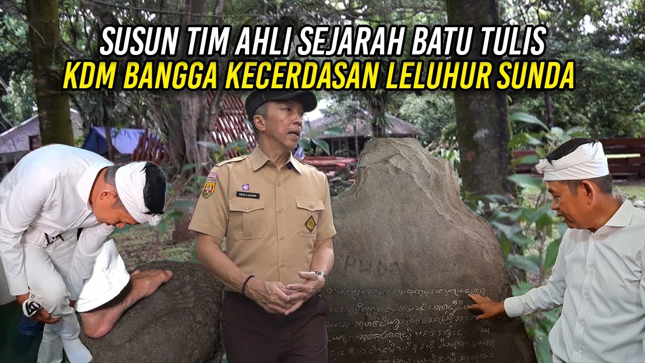 SUSUN TIM AHLI SEJARAH BATU TULIS | KDM BANGGA KECERDASAN LELUHUR SUNDA