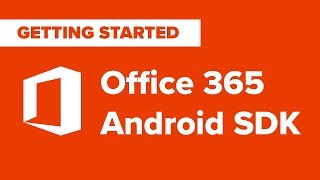 Office 365 SDK for Android Sample - How to Set Up and Run