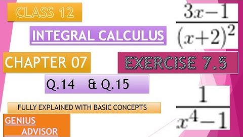 CLASS 12 NCERT MATH INTEGRATION  CHAPTER 7 EXERCISE 7.5 Q14&Q15 SOLUTION |INTIGRATE PARTIAL FRACTION