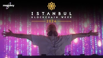 How was Istanbul Blockchain Week 2024? | Magnecy Events