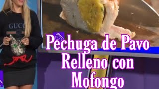 Pechuga de Pavo con relleno de MOFONGO