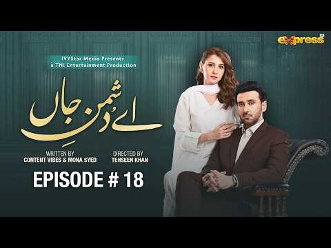 Ay Dushman-e-Jaan — Episode 18