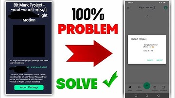 Alight Motion Project Import Problem Solve 2024 🤩 Important Package Problem Fix 2024 ✅