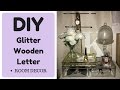 DIY ✿ GLITTER WOODEN LETTER (ROOM DECOR) DIY ✿ GLITTER WOODEN LETTER (ROOM DECOR)