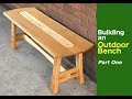 Building an Outdoor Bench (Part 1) - The Components Building an Outdoor Bench (Part 1) - The Components