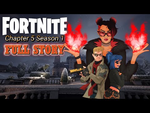 Fortnite Chapter 5 Season 1 Full Story