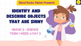 Identify and Describe Shiny Objects #grade3 #science #term1