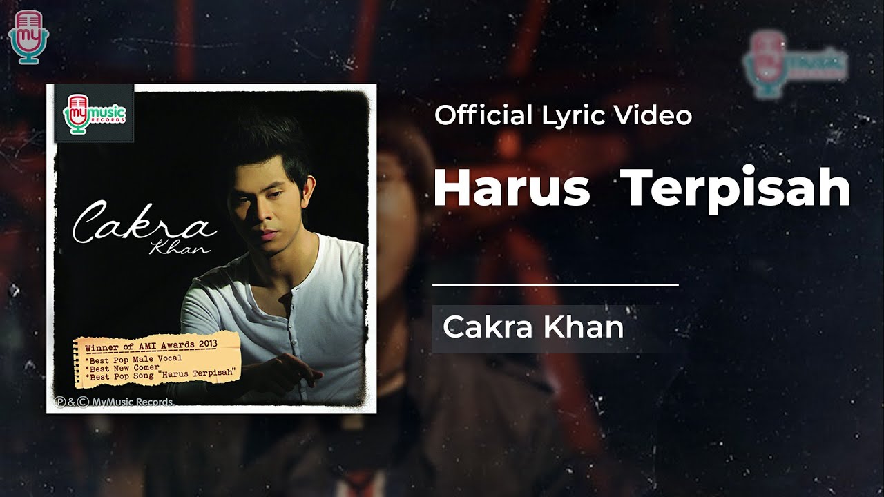Cakra Khan   Harus Terpisah Official Lyric Video