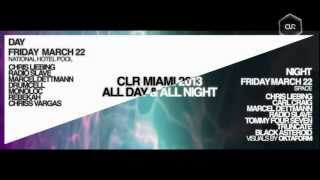 22.03.13 :: CLR MIAMI 2013 - ALL DAY &amp; ALL NIGHT // OFFICIAL TRAILER