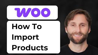 How to Import Products into WooCommerce [2026 Guide]