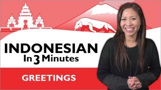 Learn Indonesian - Indonesian In Three Minutes - Greetings