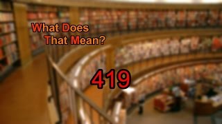What does 419 mean?