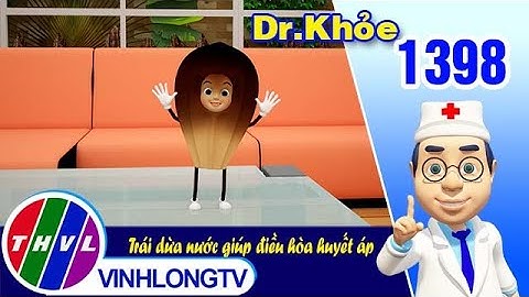 Dr. Khỏe - Tập 1398: Trái dừa nước giúp điều hòa huyết áp | THVL