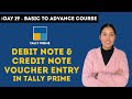 Tally Prime - Debit Note &amp; Credit Note Voucher | Purchase &amp; Sale Return Entry | Tally Prime | Day 19