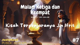 Kisah Terpenjaranya Jin Ifrit (Malam ketiga) - Hikayat 1001 Malam #7 (Audiobook)