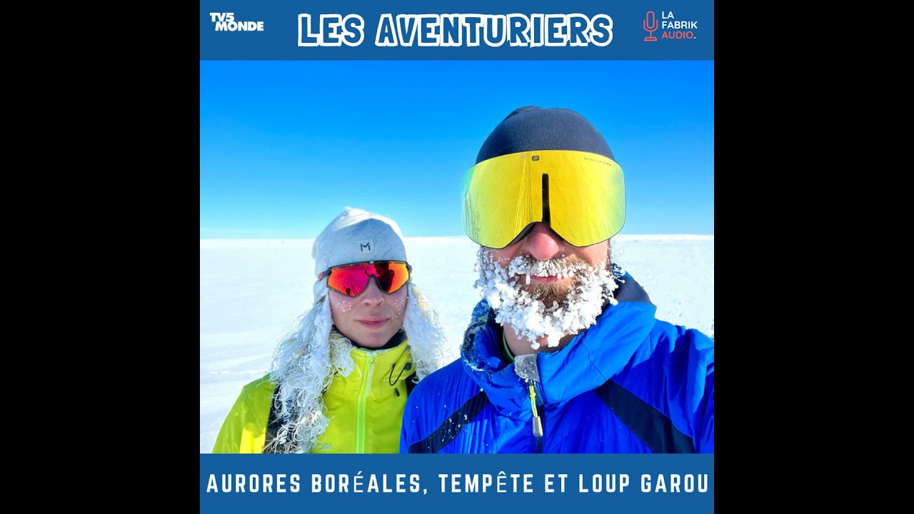 Aurores boréales, tempête et loup garou [REDIFFUSION]