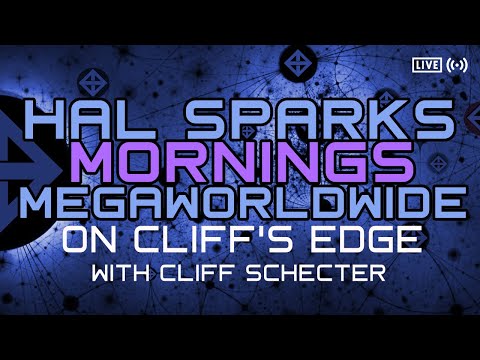 HAL SPARKS MORNINGS MEGAWORLDWIDE : ON CLIFF'S EDGE