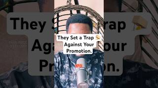 They Set A Trap For You To Stop Your Promotion