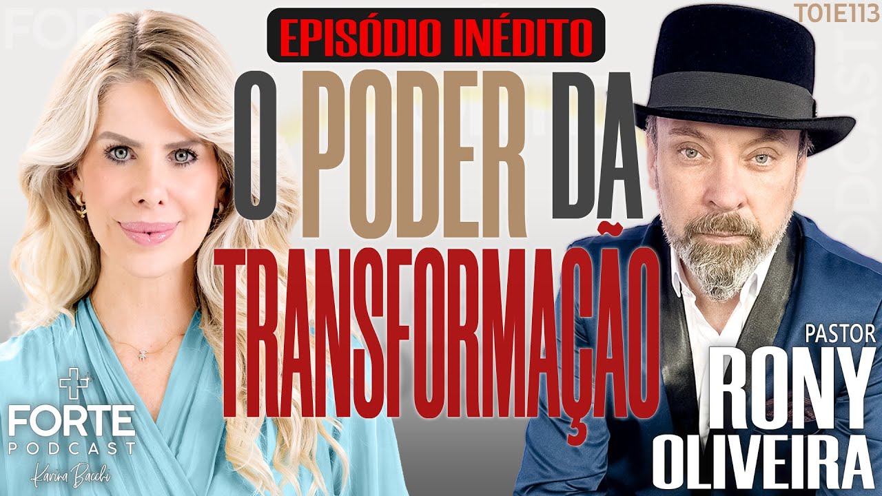 O PODER DA TRANSFORMAÇÃO ! PASTOR RONY OLIVEIRA - EPISÓDIO INÉDITO # ...