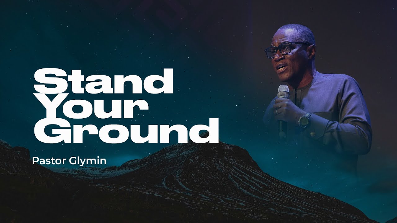 STAND YOUR GROUND | Pastor Glymin - 26|10|2025